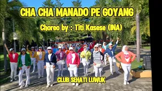 CHA CHA MANADO PE GOYANG LINE DANCE, CHOREO BY: TITI KASESE (INA), DEMO BY: CLUB SEHATI LUWUK