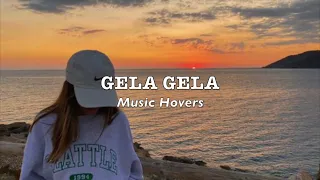 Gela Gela Gela (Slowed & Reverbed)