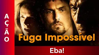 Fuga Impossível - Filme Dublado Completo