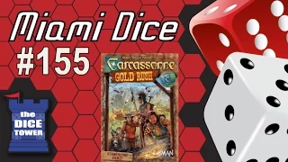 Miami Dice, Episode 155 - Carcassonne: Gold Rush