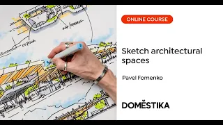 Architectural Freehand Concept Sketching - A course by Pavel Fomenko | Domestika English