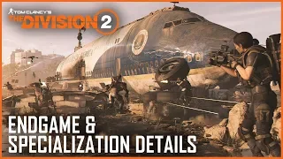 The Division 2: Endgame Details and Specialization Gameplay | News | Ubisoft [NA]