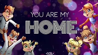 The Chipmunks & The Chipettes: (You Are My) Home [lyrics]