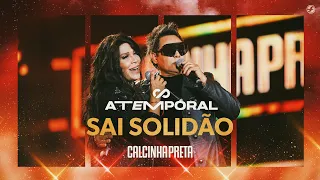 Calcinha Preta - Sai Solidão #ATEMPORAL (Ao vivo em Salvador)