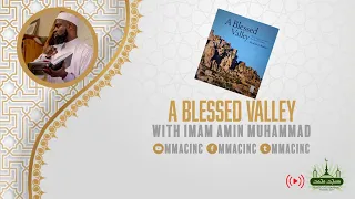 A Blessed Valley (31). Imam Amin Muhammad.