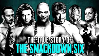 The True Story Of The WWE SmackDown Six
