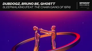 Dubdogz, Bruno Be, GHOSTT - Sleepwalking (feat. The Chain Gang of 1974) (Extended Mix)