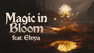 Magic in Bloom feat. Elvya - Fantasy Folk Music