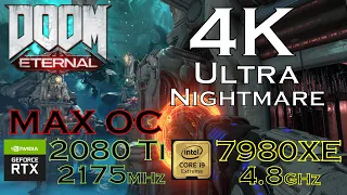 Doom Eternal | 4K Ultra Nightmare | RTX 2080 Ti Max OC | i9 7980XE