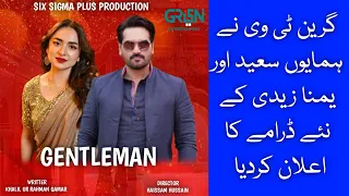 Gentleman new drama - Humayun Saeed - Yumna Zaidi - Green Entertainment - Upcoming drama