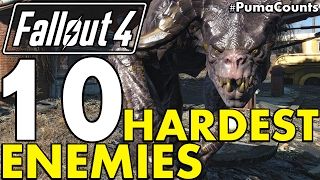 Top 10 Toughest, Hardest and Strongest Enemies in Fallout 4 (Including DLC) #PumaCounts