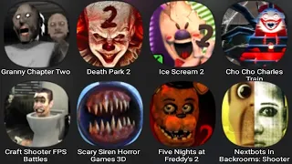 Granny Chapter Two,Death Park 2,Ice Scream 2,Choo Choo Charles Train,Craft Shooter FPS Battles,FNAF2