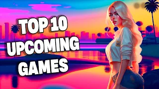 TOP 10 NEW UPCOMING GAMES 2024 (4K - 60FPS)