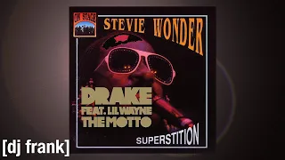 Superstition [Stevie Wonder] x The Motto [Drake ft Lil Wayne] MASHUP 70s vs 00s Hip Hop Motown Remix