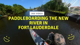 360 video paddle boarding the New River in Fort Lauderdale