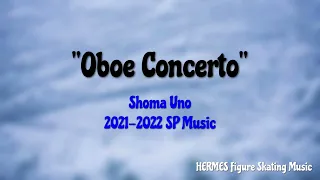 Shoma Uno 2021-2022 SP (2020-2021 EX) Music