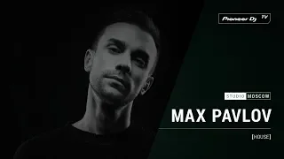 MAX PAVLOV [ house ] @ Pioneer DJ TV | Moscow