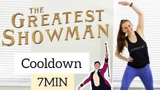 THE GREATEST COOLDOWN! || A 7MIN Daily Cooldown routine to songs from The Greatest Showman!