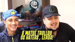 REACT - MATUÊ - QUER VOAR 🦇🦇🦇 (MATUÊ TROLLOU OS HATERS, LENDA!)