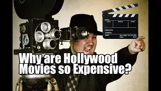 Why are Hollywood Movies so Expensive?
