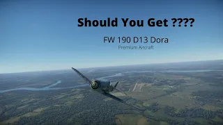 Should You Get The FW 190 D13 (War Thunder Review)