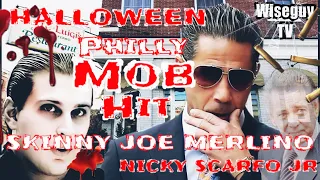The SKINNY JOEY MERLINO Philly Halloween MOB HIT On Little NICKY SCARFO Son (ALLEGED)