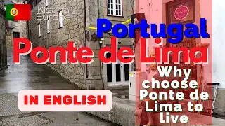 Why choose Ponte de Lima to live in Portugal - Kist in Europe