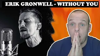 Erik Gronwall - Without You | First Time Reaction