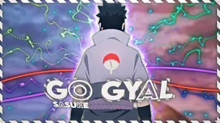 || Naruto Vs Sasuke || Go Gyal || [EDIT/AMV] || Mxt4n_fx ||