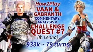 DFFOO GL How2Play Vaan & Gabranth: Analysis & Challenge Quest #7 (No BT ft.  Lenna)