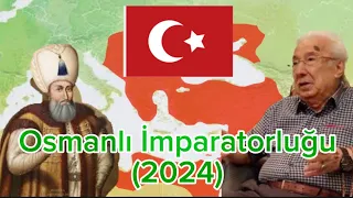 Osmanlı İmparatorluğu 2024 yılında Geri dönseydi ne olurdu