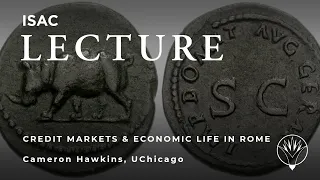 Cameron Hawkins | Credit Markets and Economic Life in Ancient Rome