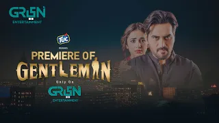 Premiere of Gentleman | Humayun Saeed | Yumna Zaidi | Adnan Siddiqui | Faysal Quraishi | Green TV