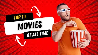 Top 10 Movies Of All Time