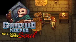 What New Trouble Have We Unleashed? - Graveyard Keeper DLC - Better Save Soul