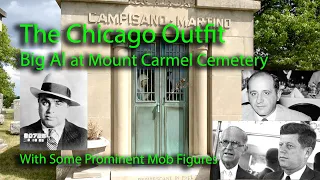 AL CAPONE - The Chicago Outfit at Mt  Carmel Carmel Cemetery - Part 1 - Hillside, Illinois