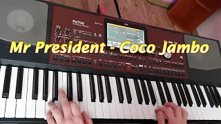 Mr President - Coco Jambo ★KORG PA 700★