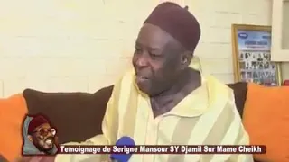 Témoignage de Serigne Mansour Sy Djamil Sur  serigne Cheikh Ahmed tidiane