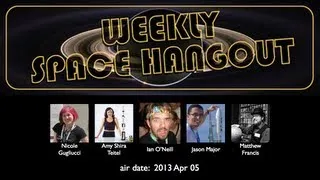 Weekly Space Hangout - 2013-04-19