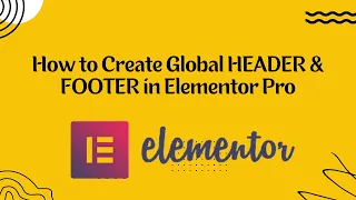 How to Create Global HEADER & FOOTER in Elementor Pro  Elementor Pro Tips and Tricks 2023