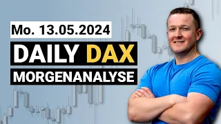 Daily DAX Morgenanalyse am 13.05.2024 | Florian Kasischke