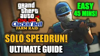 GTA Online: Cluckin Bell Raid ULTIMATE SOLO SPEEDRUN GUIDE! (Easy 45 Minute Runs!)