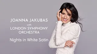 Nights in White Satin – Joanna Jakubas ft. London Symphony Orchestra (Official Lyric Video)