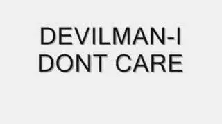 DEVILMAN-I DONT CARE