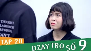 Dzãy Trọ Số 9 - Tập 20 - Phim Sinh Viên | Đậu Phộng Tv