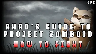 How To Fight - Project Zomboid Tips and Tricks for Beginners and Experts Alike