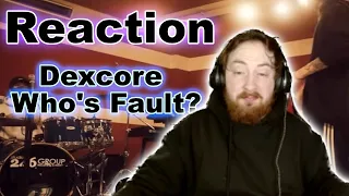 Reacting To Dexcore - Who's Fault? (Official Music Video) !!