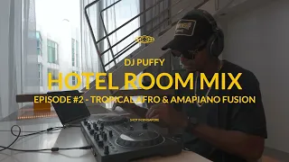 Hotel Room Mix Episode 2 (Tropical, Afro & Amapiano)