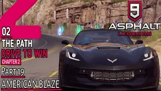 Asphalt 9 Legends | Part 19 Android/iOS Gameplay Walkthrough The Path Drive To Win | American Blaze