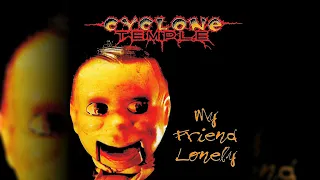 Cyclone Temple - My Friend Lonely [Original Version 1994] ⋅ Full Album